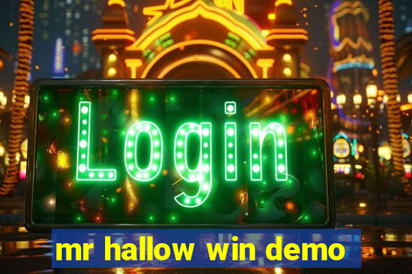 mr hallow win demo